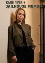 Watch Katie Piper's Jailhouse Mums Movie2k