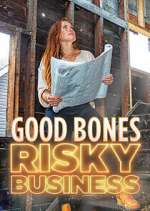 Watch Good Bones: Risky Business Movie2k