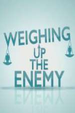 Watch Weighing Up the Enemy Movie2k