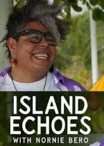 Watch Island Echoes With Nornie Bero Movie2k