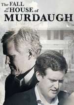 Watch The Fall of the House of Murdaugh Movie2k