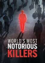 Watch World\'s Most Notorious Killers Movie2k
