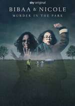 Watch Bibaa & Nicole: Murder in the Park Movie2k