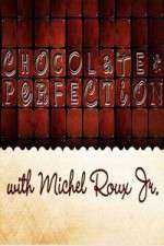 Watch Chocolate Perfection with Michel Roux Jr Movie2k