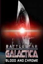 Watch Battlestar Galactica Blood and Chrome Movie2k
