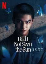 Watch Had I Not Seen the Sun Movie2k