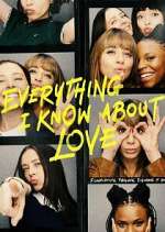Watch Everything I Know About Love Movie2k