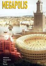 Watch Mégapolis : Les plus grandes villes de l\'Antiquité Movie2k