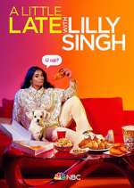 Watch A Little Late with Lilly Singh Movie2k