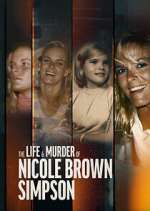 Watch The Life & Murder of Nicole Brown Simpson Movie2k