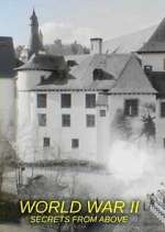 Watch World War II: Secrets from Above Movie2k